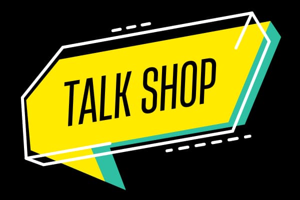 Talk Shop