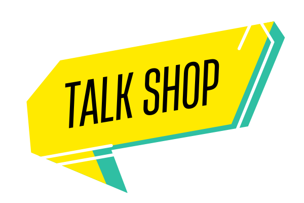 Talk Shop