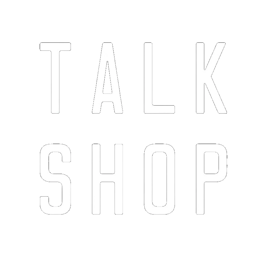 Talk Shop